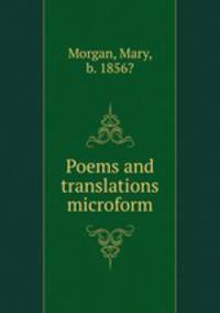 Poems and translations microform