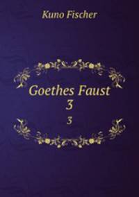 Goethes Faust. 3