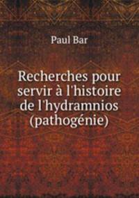 Recherches pour servir l`histoire de l`hydramnios (pathognie)