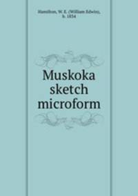 Muskoka sketch microform