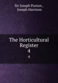 The Horticultural Register. 4