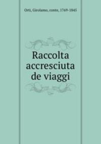 Raccolta accresciuta de viaggi