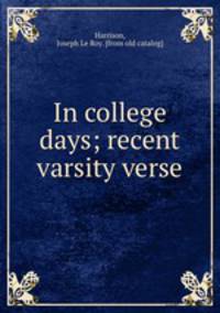 In college days; recent varsity verse