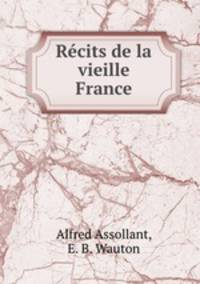 Rcits de la vieille France