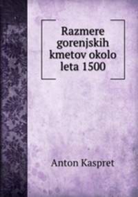 Razmere gorenjskih kmetov okolo leta 1500