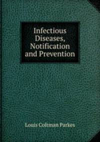 Infectious Diseases, Notification and Prevention