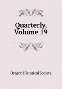 Quarterly, Volume 19