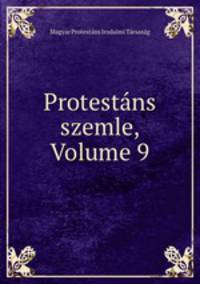 Protestns szemle, Volume 9
