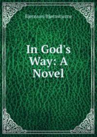 In God`s Way: A Novel