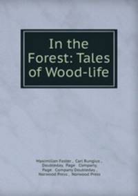 In the Forest: Tales of Wood-life