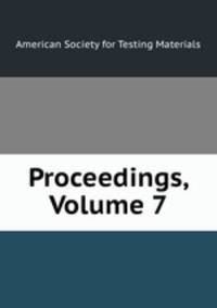 Proceedings, Volume 7