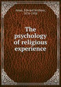 The psychology of religious experience