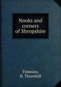 Nooks and corners of Shropshire