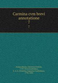 Carmina cvm brevi annotatione. 7