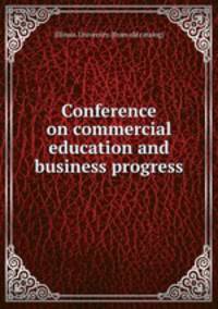 Conference on commercial education and business progress