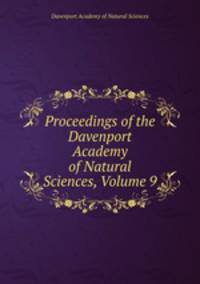 Proceedings of the Davenport Academy of Natural Sciences, Volume 9