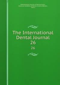 The International Dental Journal. 26