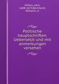 Politische hauptschriften. Uebersetzt und mit anmerkungen versehen
