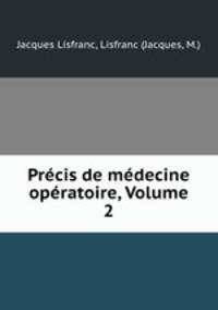 Prcis de mdecine opratoire, Volume 2