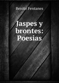 Jaspes y brontes: Poesias