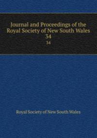 Journal and Proceedings of the Royal Society of New South Wales. 34