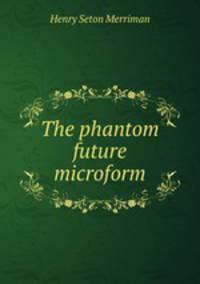 The phantom future microform