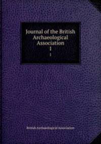 Journal of the British Archaeological Association. 1