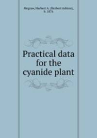Practical data for the cyanide plant