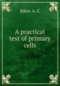 A practical test of primary cells