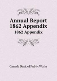 Annual Report. 1862 Appendix
