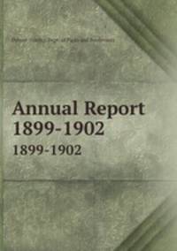Annual Report. 1899-1902