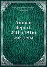 Annual Report .. 24th (1916)