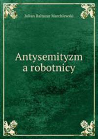 Antysemityzm a robotnicy