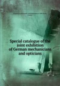 Special catalogue of the joint exhibition of German mechanicians and opticians
