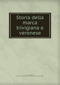 Storia della marca trivigiana e veronese