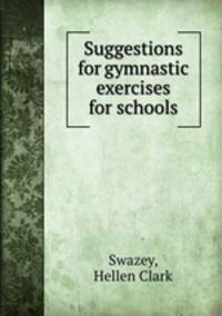 Suggestions for gymnastic exercises for schools