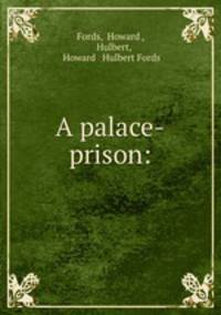 A palace-prison: