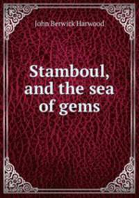 Stamboul, and the sea of gems