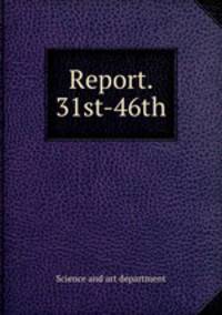 Report. 31st-46th