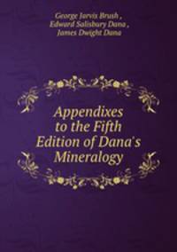 Appendixes to the Fifth Edition of Dana