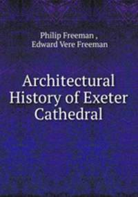 Architectural History of Exeter Cathedral