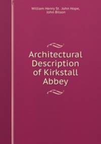 Architectural Description of Kirkstall Abbey