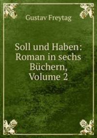 Soll und Haben: Roman in sechs Buchern, Volume 2