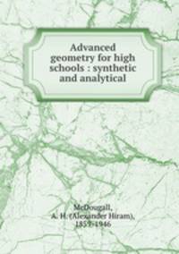 Advanced geometry for high schools : synthetic and analytical