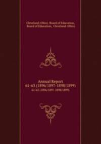 Annual Report. 61-63 (1896/1897-1898/1899)