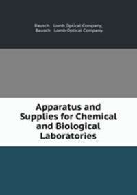 Apparatus and Supplies for Chemical and Biological Laboratories