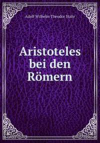 Aristoteles bei den Romern