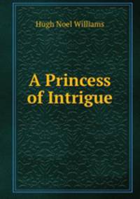 A Princess of Intrigue
