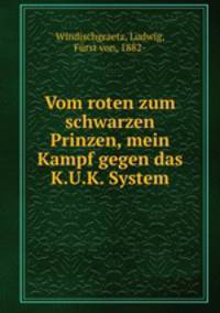 Vom roten zum schwarzen Prinzen, mein Kampf gegen das K.U.K. System