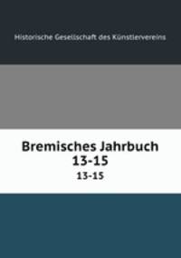 Bremisches Jahrbuch. 13-15